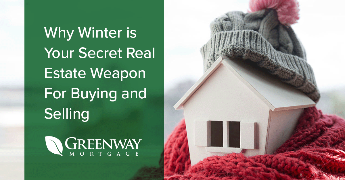 Why Winter is Your Secret Real Estate Weapon For Buying and Selling