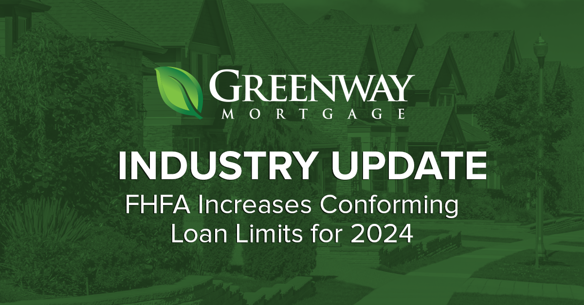 Federal Housing Finance Agency (FHFA) Increases Conforming Loan Limits
