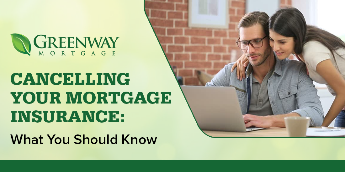 Cancelling Mortgage Insurance: What You Should Know