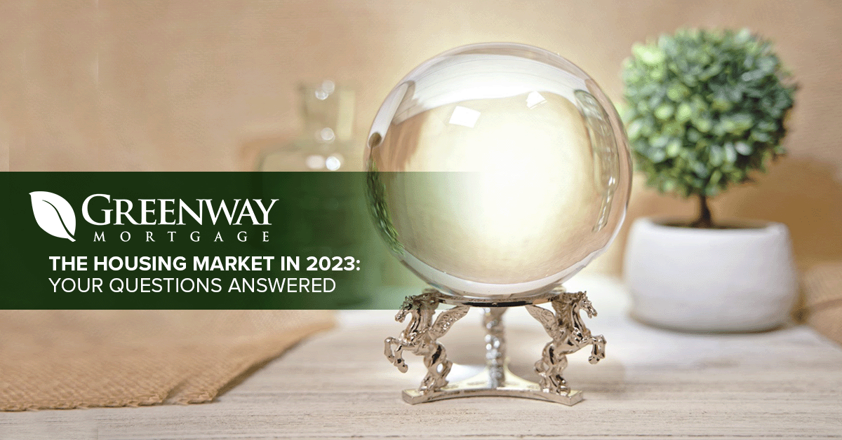 The Housing Market in 2023: Your Questions Answered 