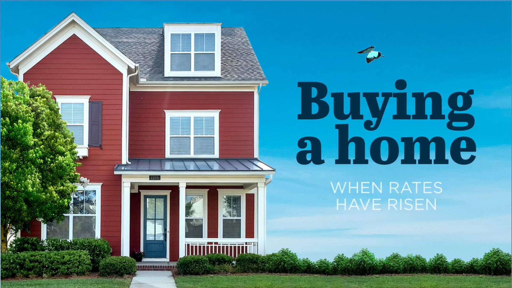 Buying a Home When Mortgage Rates Have Risen