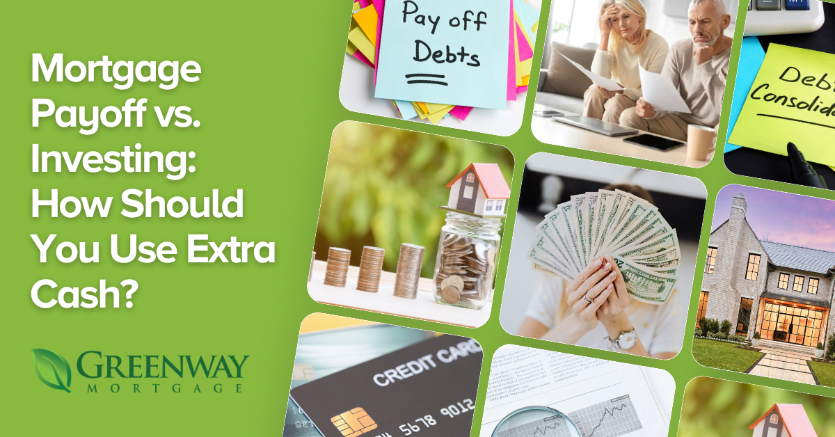 Mortgage Payoff vs. Investing: How Should You Use Extra Cash?